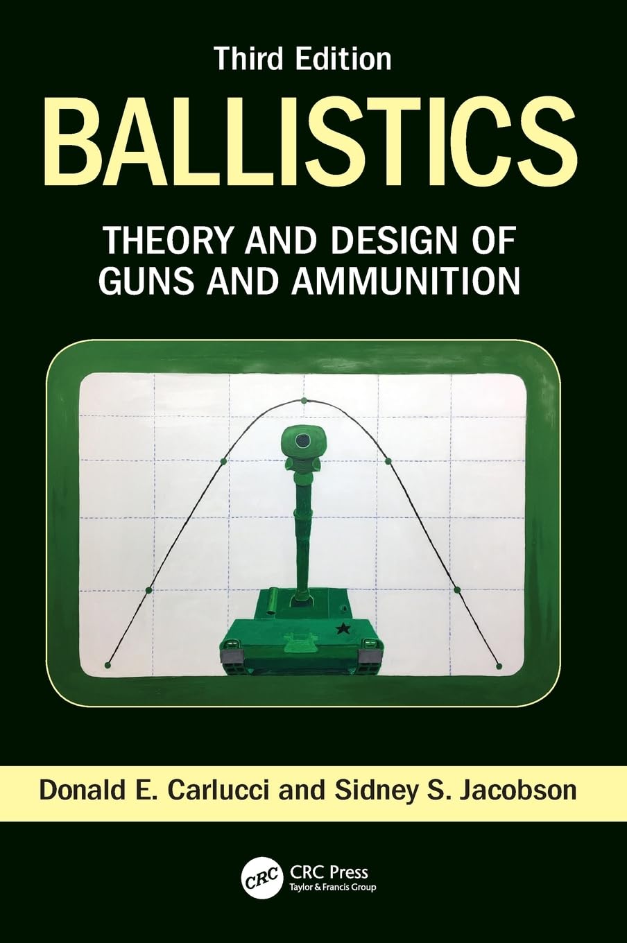 Ballistics: Theory and Design of Guns and Ammunition, Third Edition